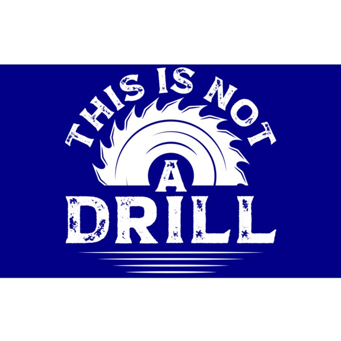 This Is Not A Drill Wood Working Cute Gift Bumper Sticker