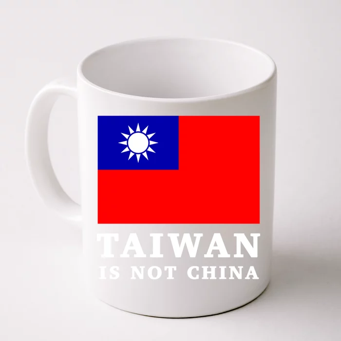 Taiwan Is Not China Great Gift Front & Back Coffee Mug