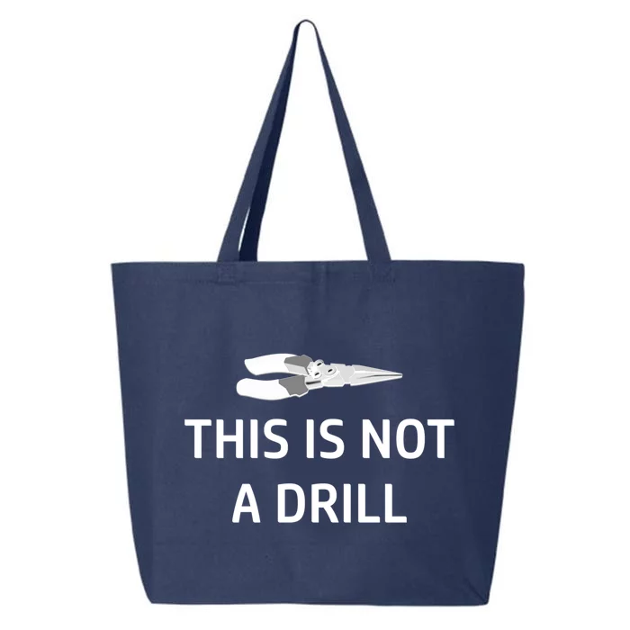 This Is Not A Drill Funny Handy Gift 25L Jumbo Tote