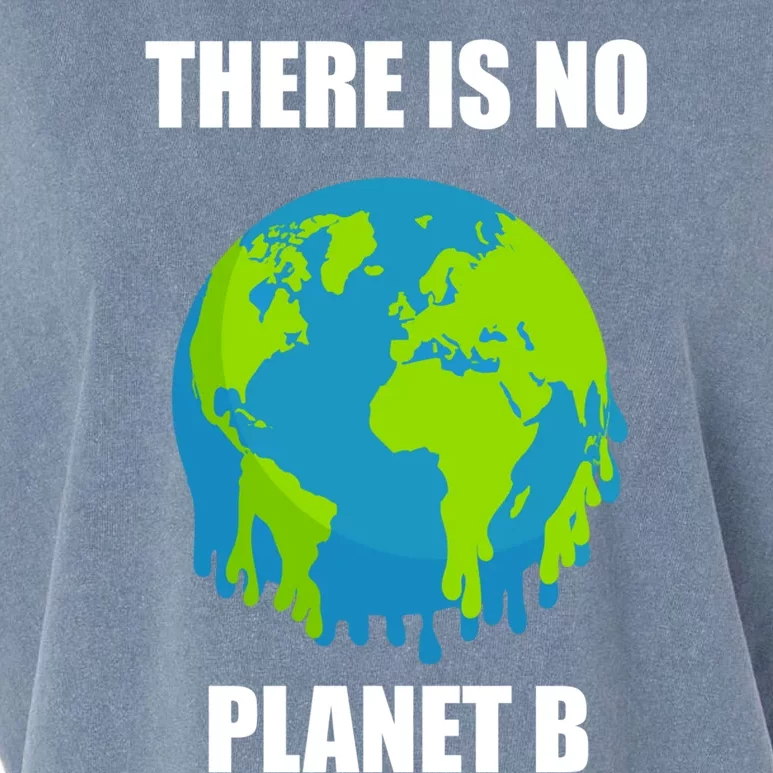 There Is No Planet B Global Warming Save The Planet Meaningful Gift Garment-Dyed Women's Muscle Tee