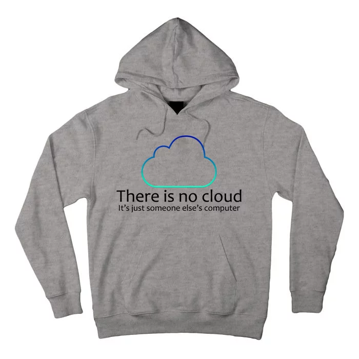 There Is No Cloud Tall Hoodie