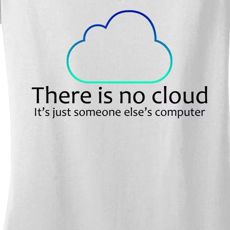 There Is No Cloud Women's V-Neck T-Shirt