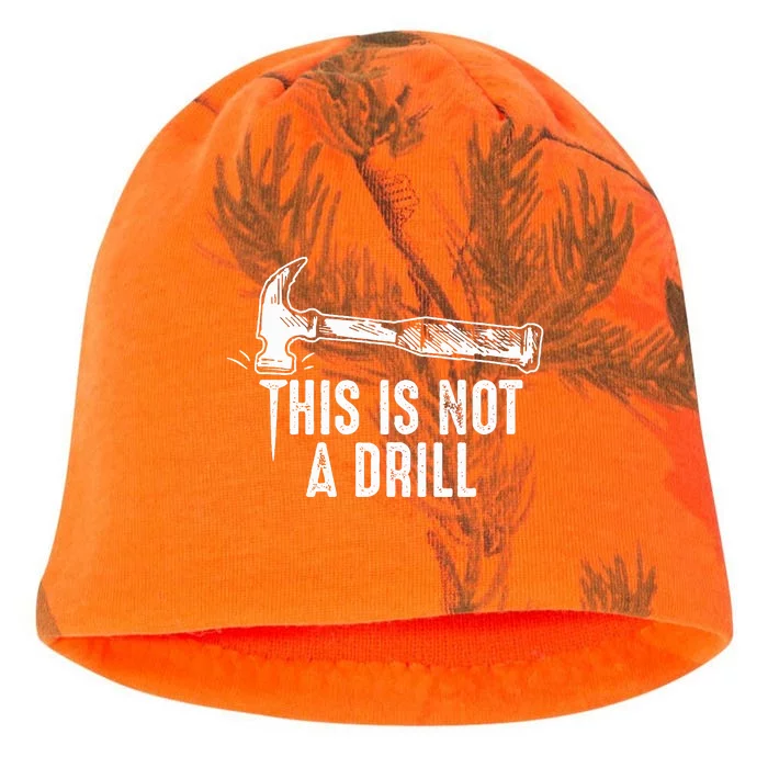 This Is Not A Drill Hammer and Nail Funny Pun Humor Quote Kati - Camo Knit Beanie