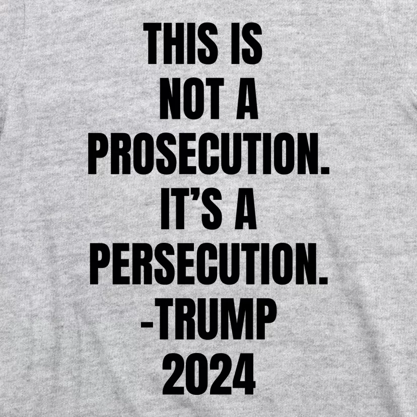 This Is Not A Prosecution It’s A Persecution Trump T-Shirt