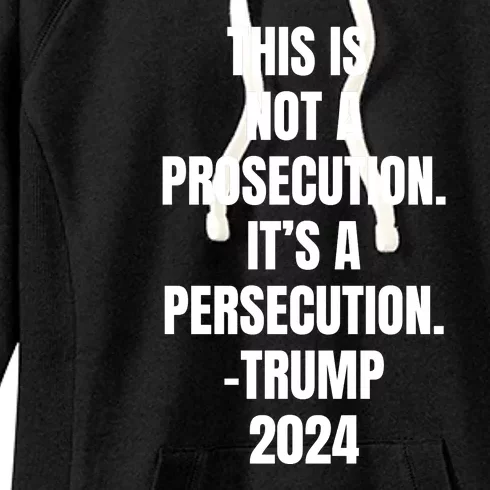 This Is Not A Prosecution It’s A Persecution Trump Women's Fleece Hoodie