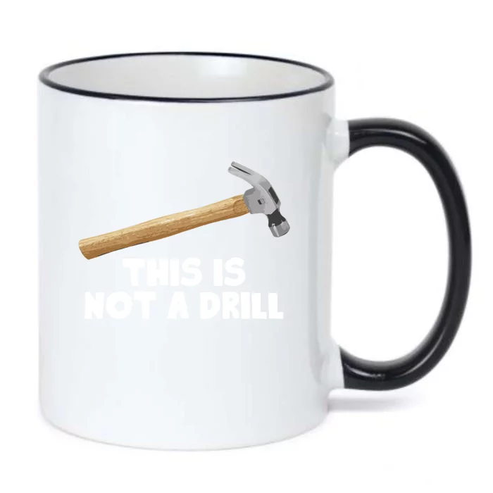 This Is Not A Drill Funny Gift Funny Saying Sarcastic Novelty Cute Gift Black Color Changing Mug