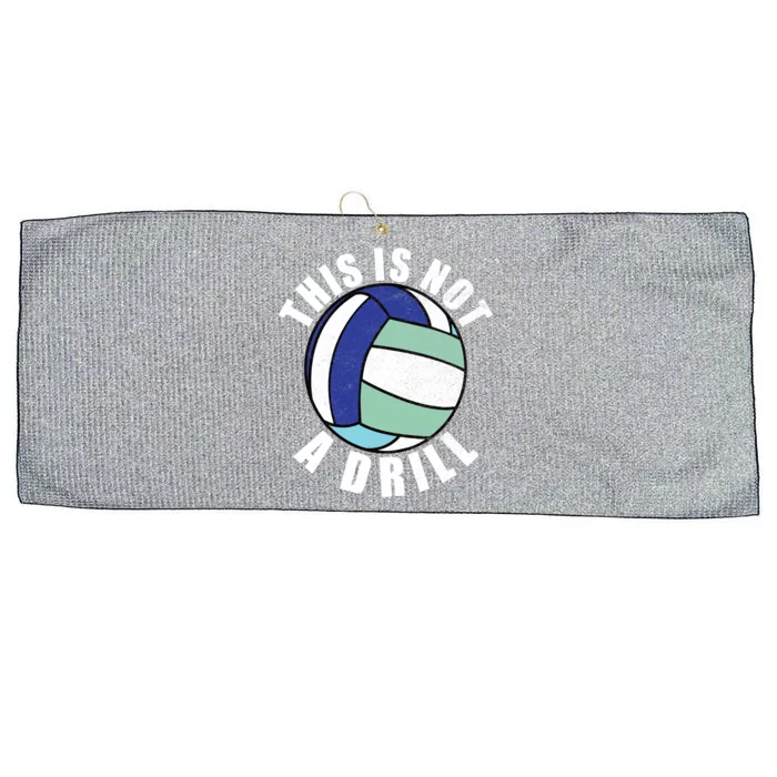 This Is Not A Drill Funny Volleyball Player Team Gift Large Microfiber Waffle Golf Towel