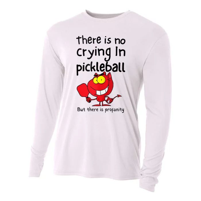 There Is No Crying In Pickleball But There Is Profanity Cooling Performance Long Sleeve Crew