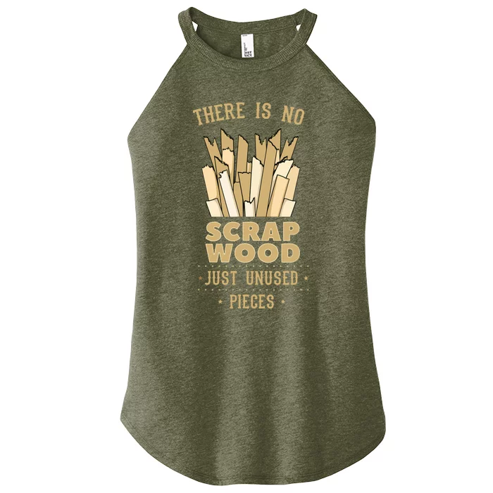 There Is No Scrap Wood Woodworker Carpenter Woodworking Women’s Perfect Tri Rocker Tank