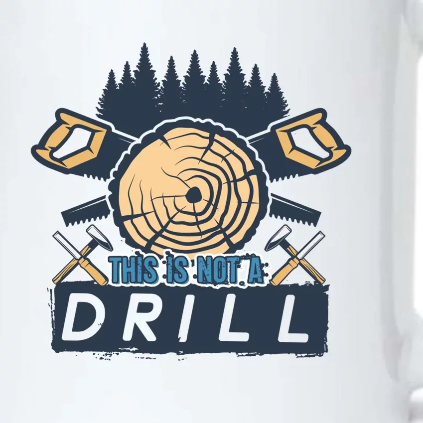 This Is Not A Drill Funny Woodworking Lumberjack Tools Cute Gift Black Color Changing Mug