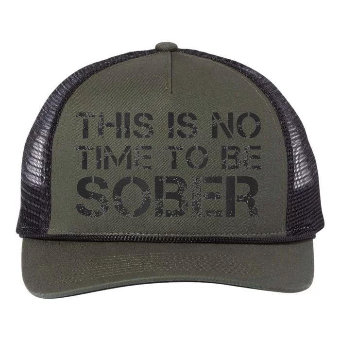 This Is No Time To Be Sober Retro Rope Trucker Hat Cap