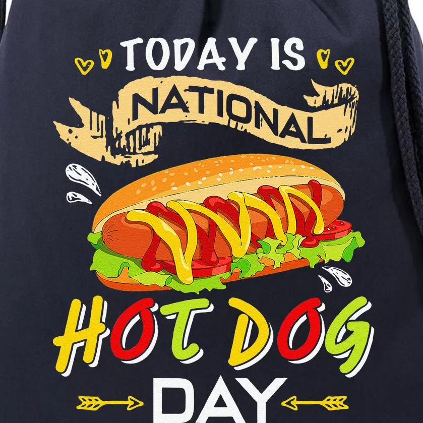 Today Is National Hot Dog Day Funny Hot Dog Giftss Drawstring Bag