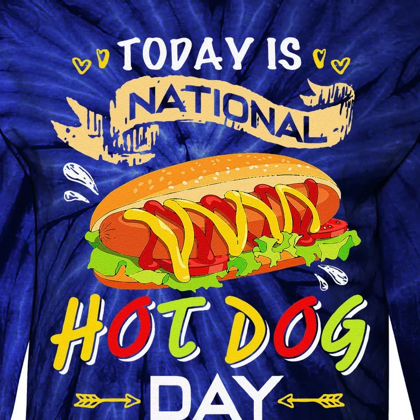 Today Is National Hot Dog Day Funny Hot Dog Giftss Tie-Dye Long Sleeve Shirt