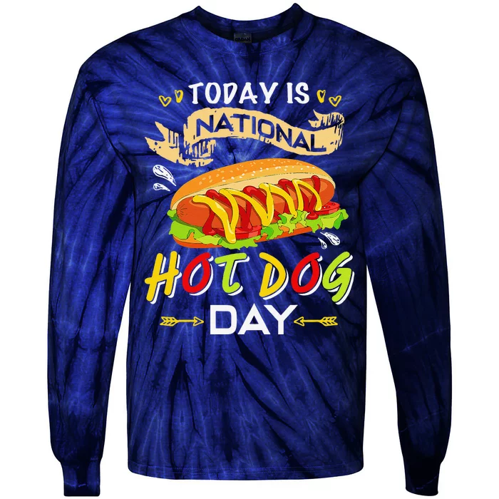 Today Is National Hot Dog Day Funny Hot Dog Giftss Tie-Dye Long Sleeve Shirt