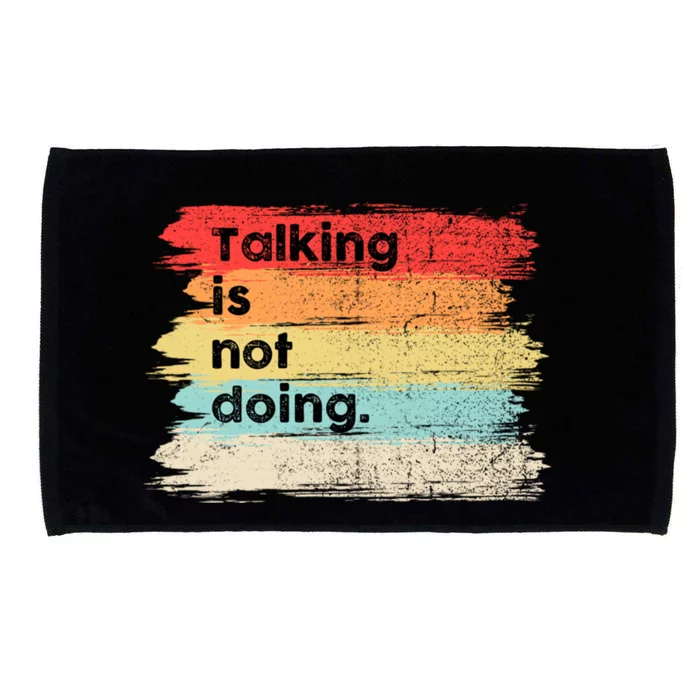 Talking Is Not Doing Positive Message Quotes Sayings Gift Microfiber Hand Towel