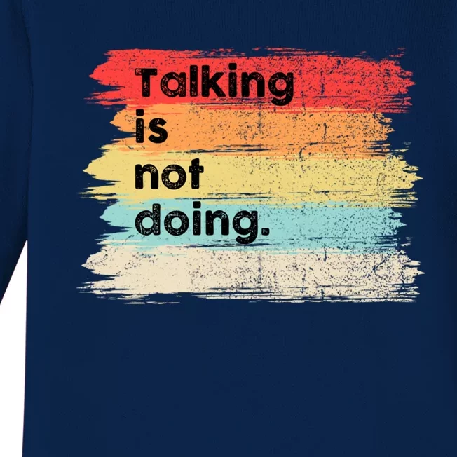 Talking Is Not Doing Positive Message Quotes Sayings Gift Baby Long Sleeve Bodysuit