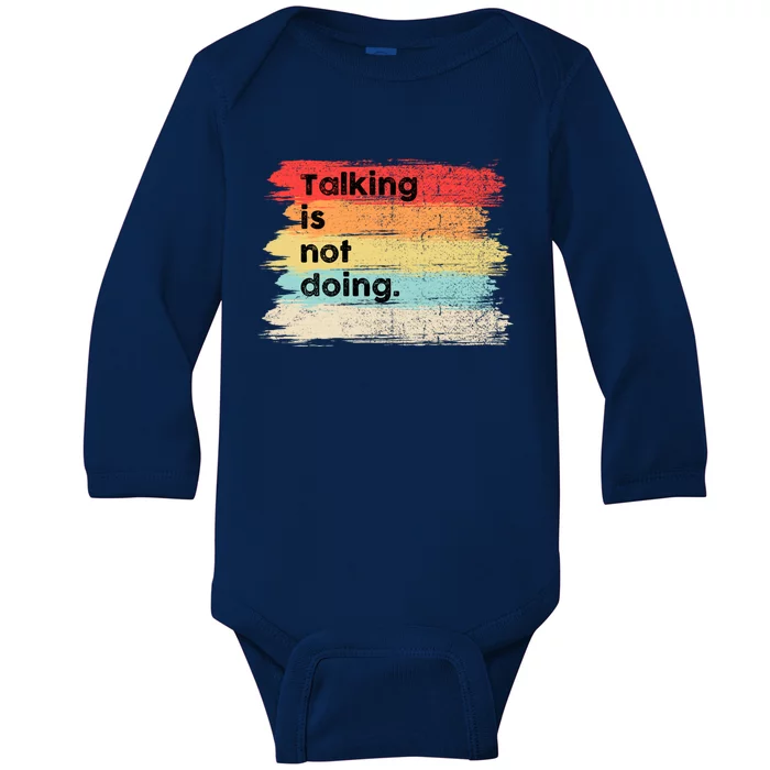 Talking Is Not Doing Positive Message Quotes Sayings Gift Baby Long Sleeve Bodysuit