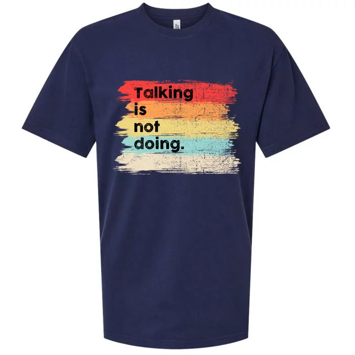 Talking Is Not Doing Positive Message Quotes Sayings Gift Sueded Cloud Jersey T-Shirt