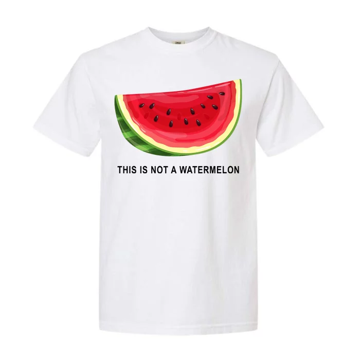 This Is Not A Watermelon Funny Garment-Dyed Heavyweight T-Shirt