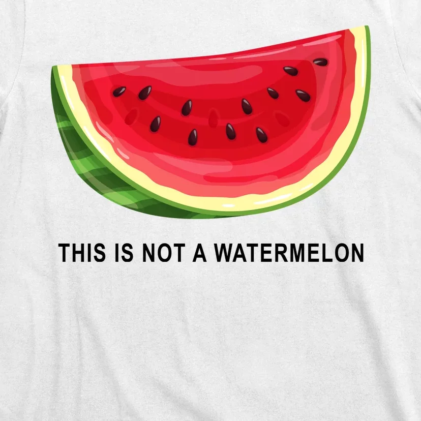 This Is Not A Watermelon Funny T-Shirt