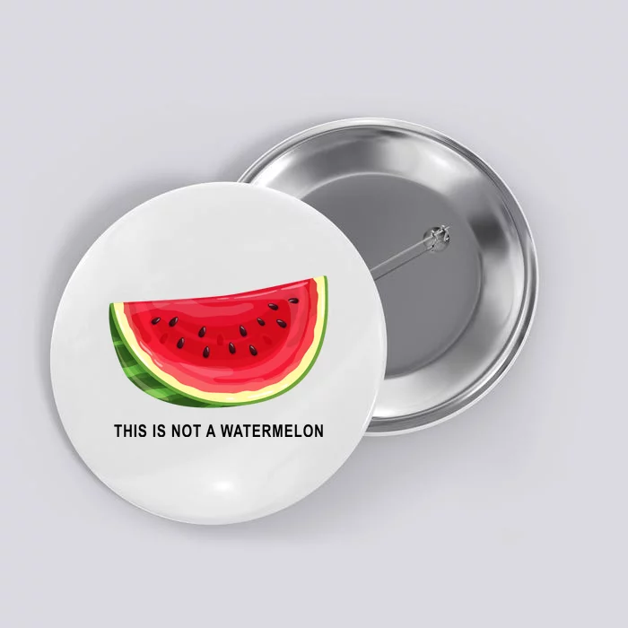 This Is Not A Watermelon Funny Button