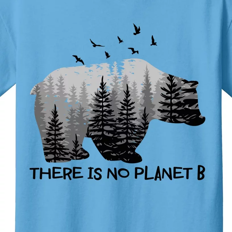 There Is No Planet B Gift Bear Birds Trees Meaningful Gift Kids T-Shirt