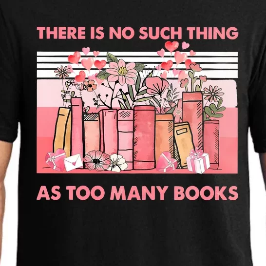 There Is No Such Thing As Too Many Books Pajama Set