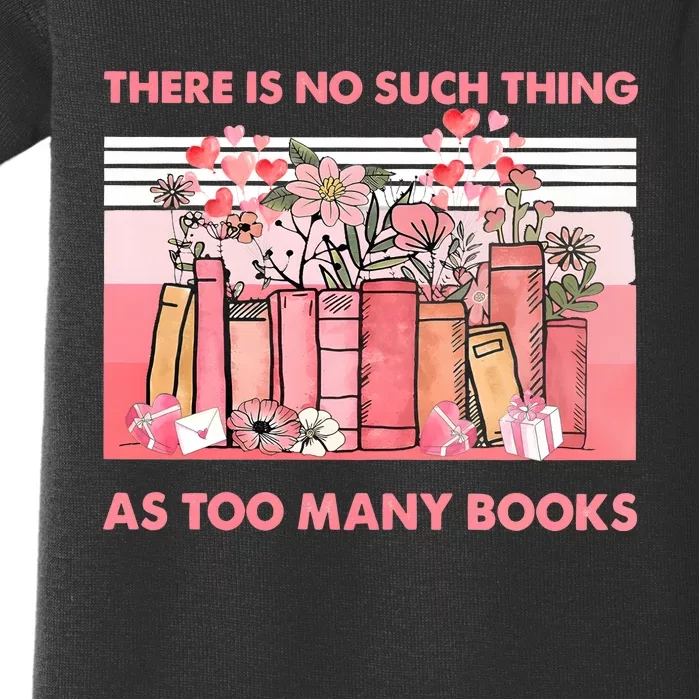 There Is No Such Thing As Too Many Books Baby Bodysuit