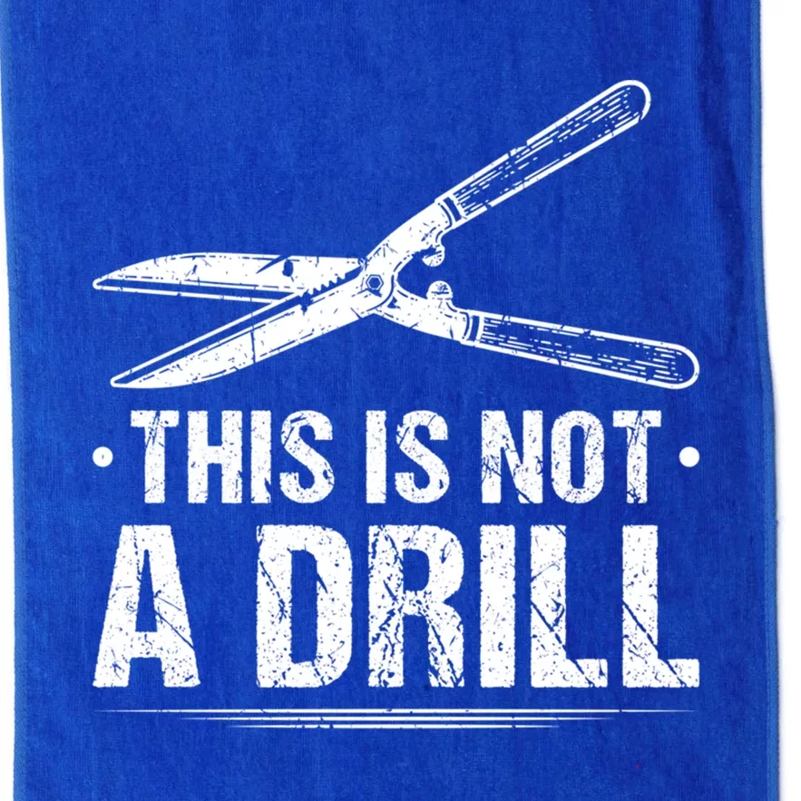 This Is Not A Drill Garden Funny Gardening Gift Platinum Collection Golf Towel