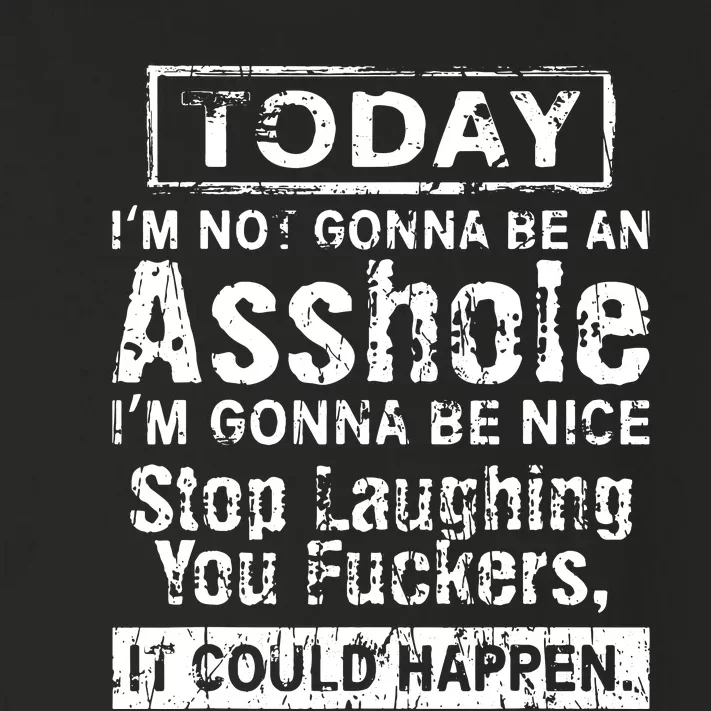 Today Im Not Gonna Be An Asshole Im Gonna Be Nice Toddler Long Sleeve Shirt