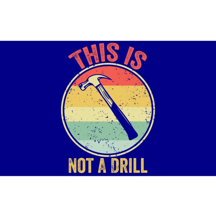 This Is Not A Drill Retro Vintage Funny Carpenter Tool Diy Cool Gift Bumper Sticker