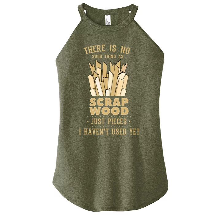 There Is No Scrap Wood Woodworking Woodworker Carpenter Women’s Perfect Tri Rocker Tank