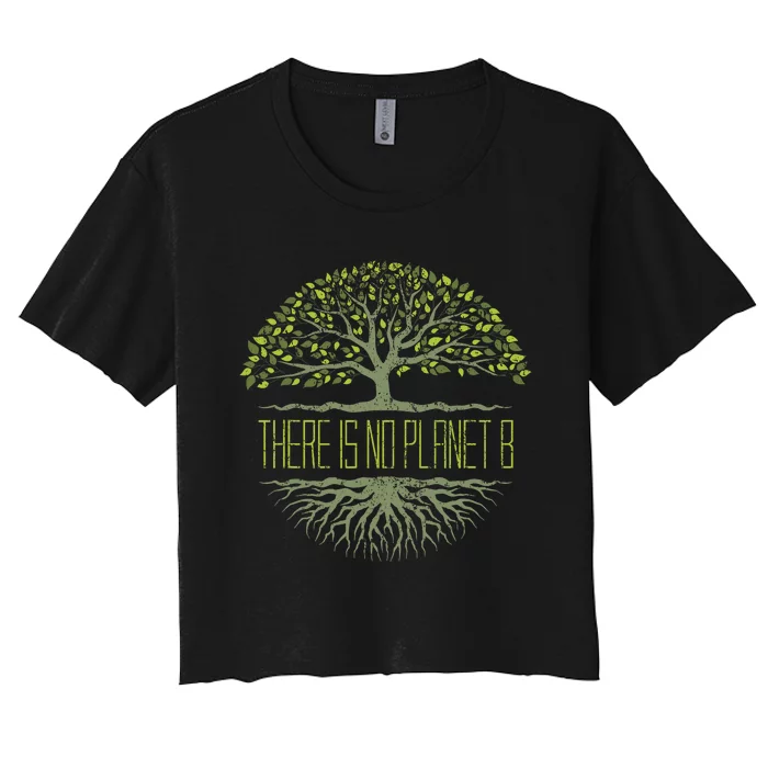 There Is No Planet B Earth Day Women's Crop Top Tee