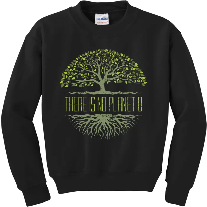 There Is No Planet B Earth Day Kids Sweatshirt