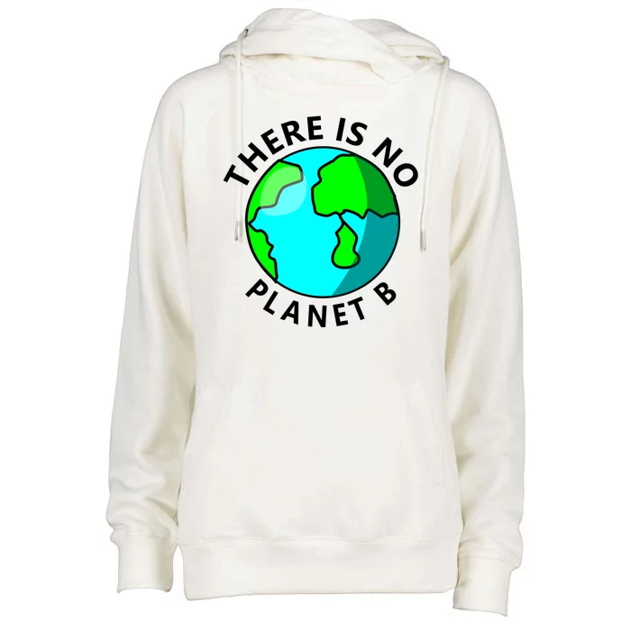 There Is No Planet B Earth Day Womens Funnel Neck Pullover Hood