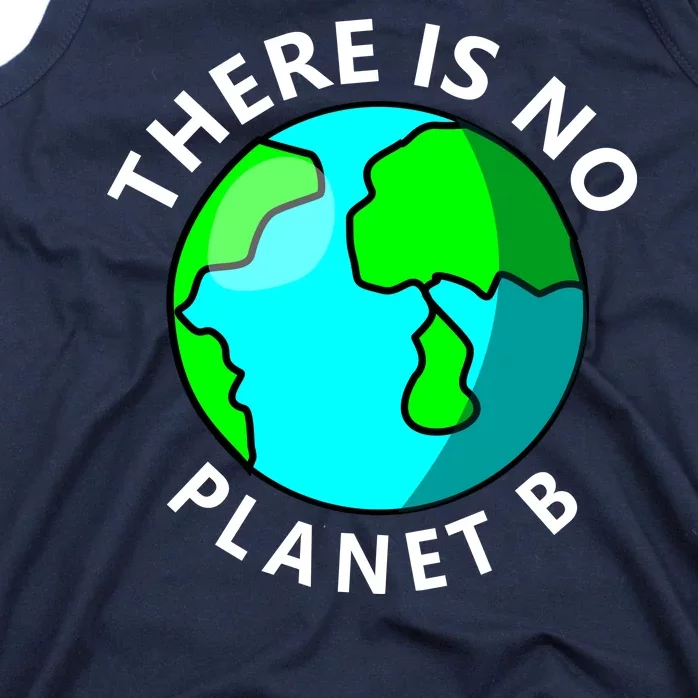 There Is No Planet B Earth Day Tank Top