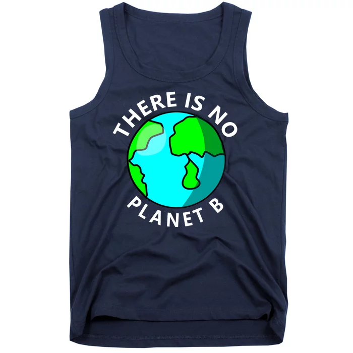 There Is No Planet B Earth Day Tank Top