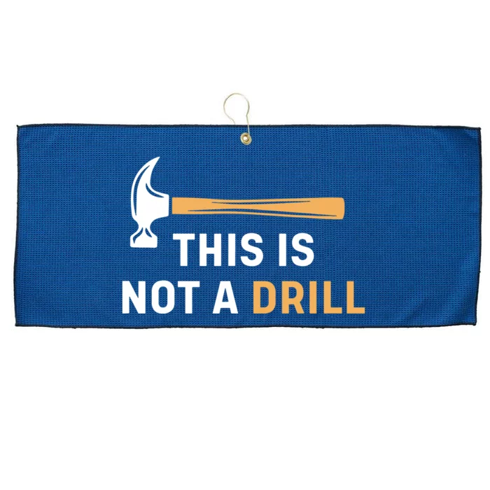 This Is Not A Drill Funny Carpenter Woodworking Large Microfiber Waffle Golf Towel