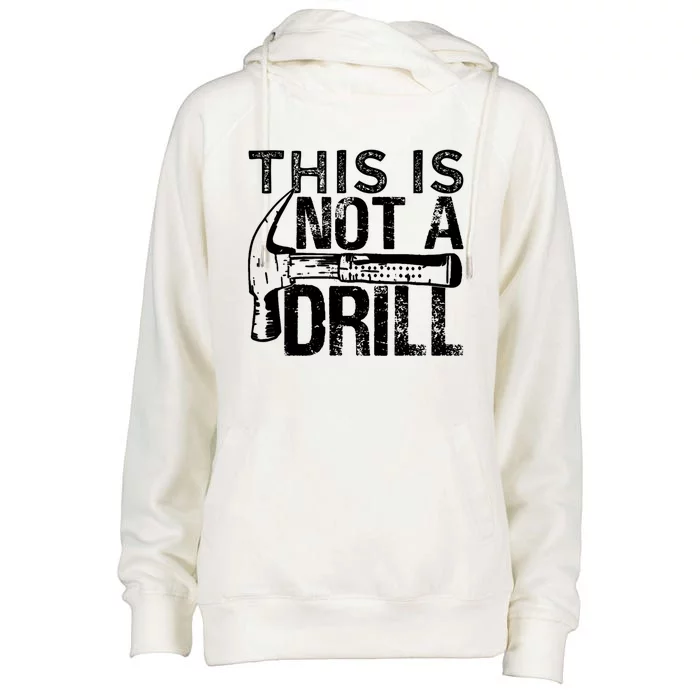 This Is Not A Drill Gift Funny Car Mechanic Gift Womens Funnel Neck Pullover Hood