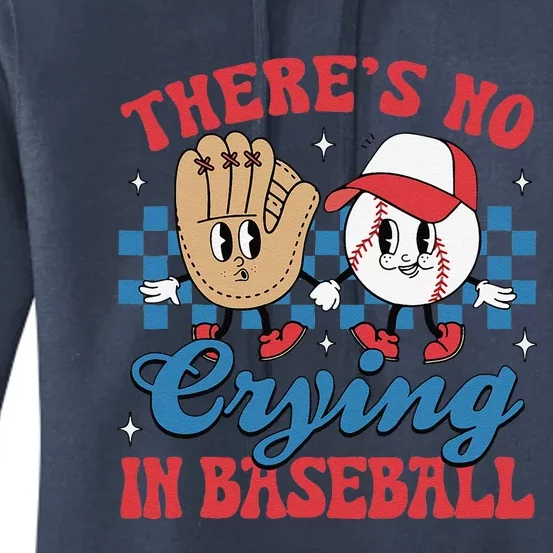 There Is No Crying In Baseball Funny Game Day Baseball Women's Pullover Hoodie