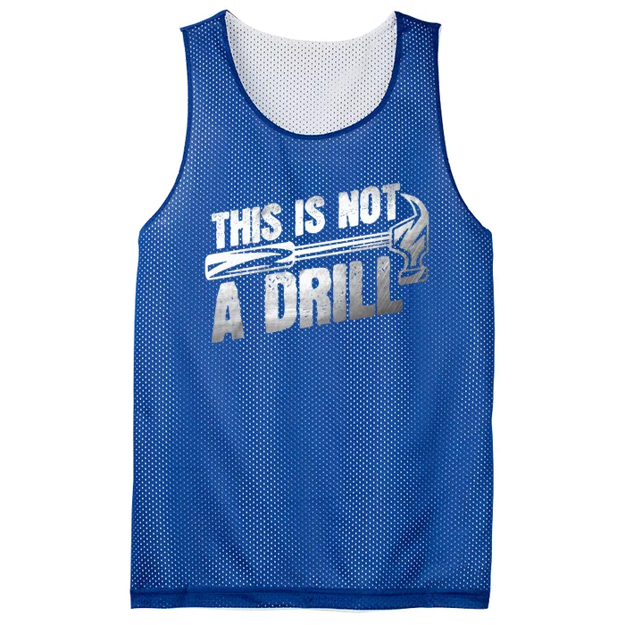 This Is Not A Drill Hammer Handy Guys Not A Drill Handy Great Gift Mesh Reversible Basketball Jersey Tank