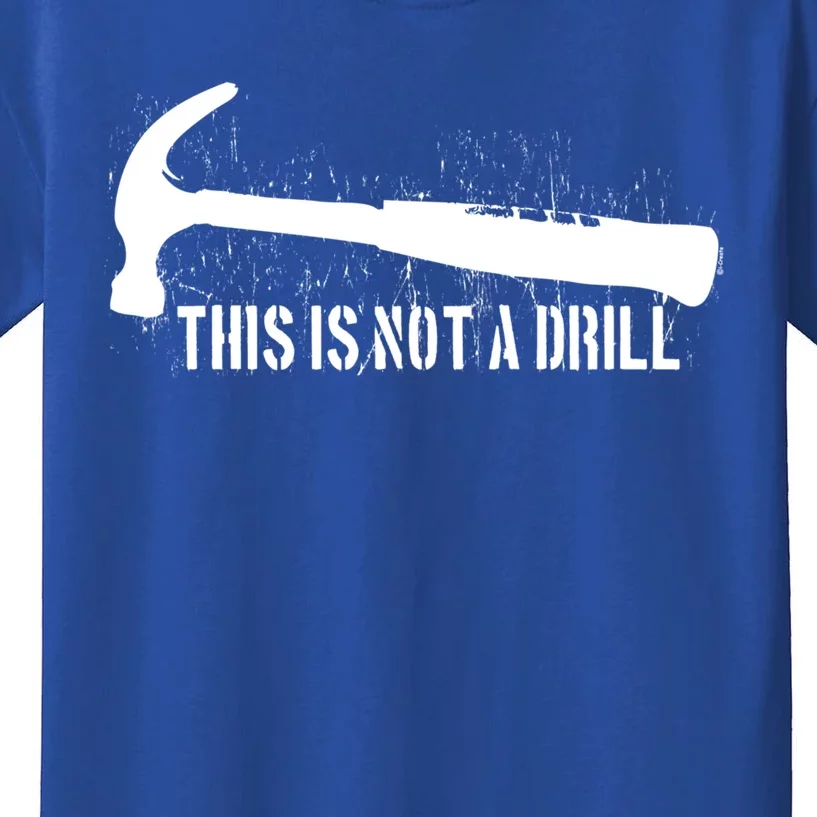 This Is Not A Drill Gift Kids T-Shirt