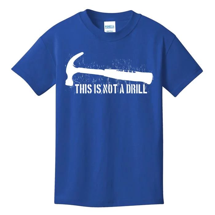 This Is Not A Drill Gift Kids T-Shirt