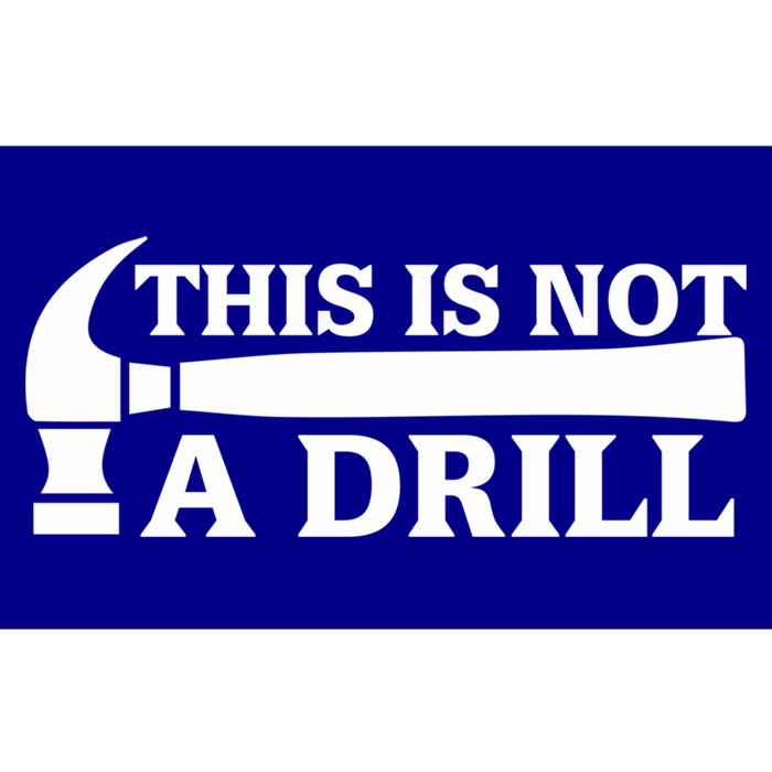 This Is Not A Drill Hammer Not A Drill Handy Handy Guys Gift Bumper Sticker