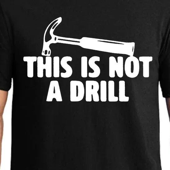 This Is Not A Drill Funny Dad Joke Handyman Construction Pajama Set