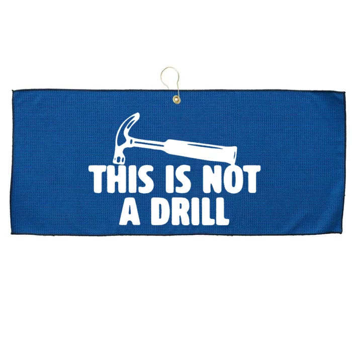 This Is Not A Drill Funny Dad Joke Handyman Construction Large Microfiber Waffle Golf Towel