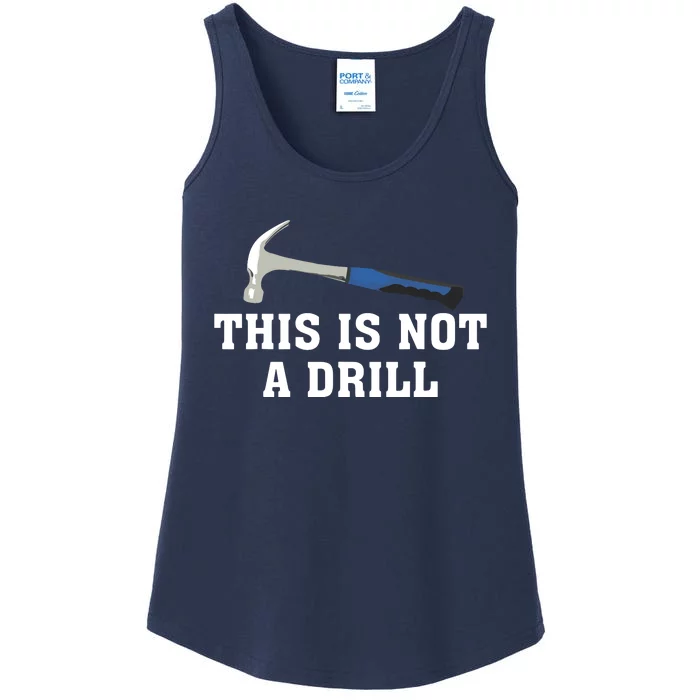 This Is Not A Drill Tools Hammer Builder Woodworking Ladies Essential Tank