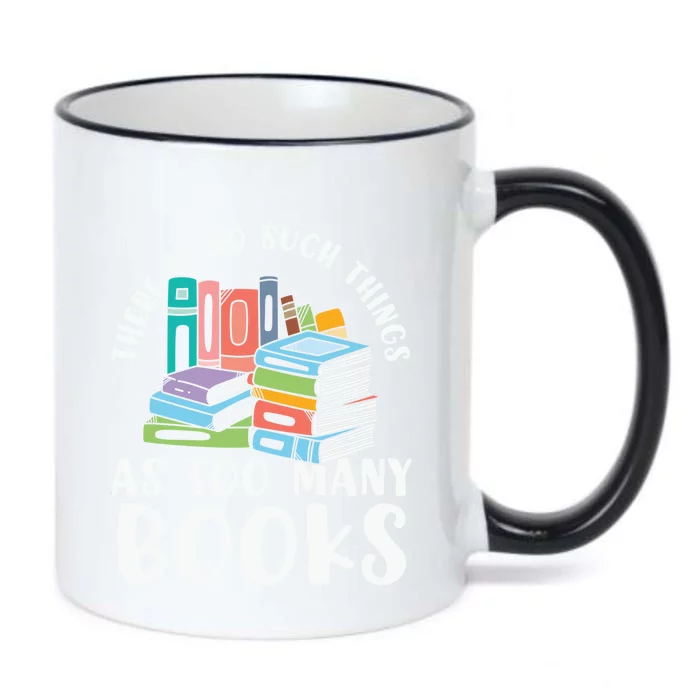 There Is No Such Things As Too Y Books Book Reading Gift Black Color Changing Mug