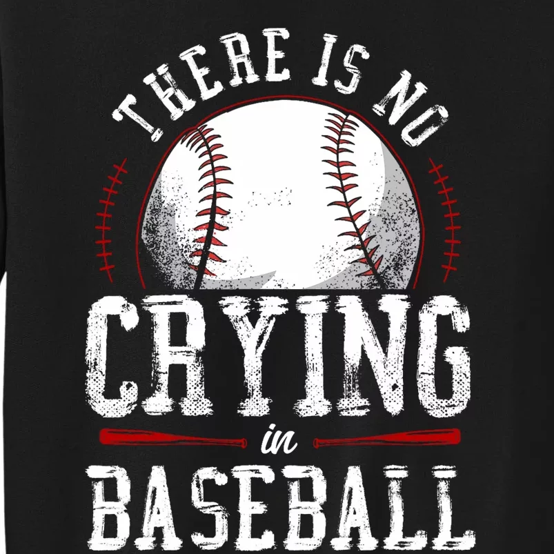 There Is No Crying In Baseball Sweatshirt