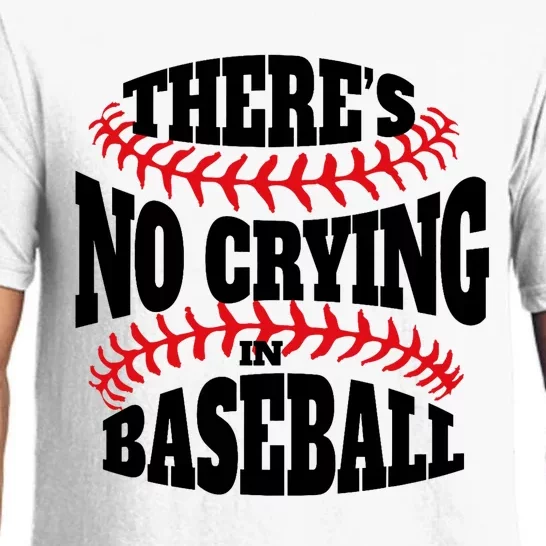 There Is No Crying In Baseball Funny Game Day Baseball Pajama Set